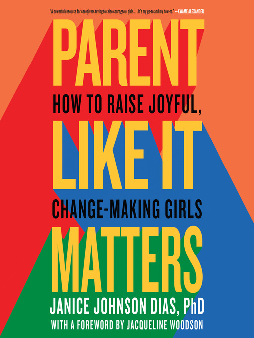 Title details for Parent Like It Matters by Janice Johnson Dias, PhD - Available